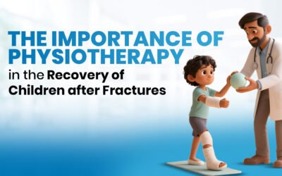The Importance of Physiotherapy in the Recovery of Children after Fractures